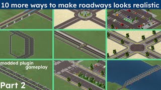 Part 2 : 10 more ways to make roadways looks realistic | Theotown