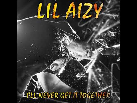 Obejrzyj ILL NEVER GET IT TOGETHER BY LIL AIZY (AUDIO) w YouTube Obejrzyj ILL NEVER GET IT TOGETHER BY LIL AIZY (AUDIO) w YouTube