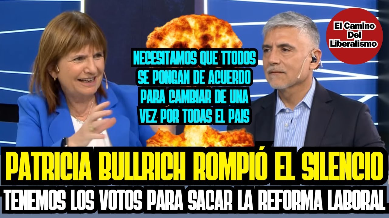PATRICIA BULLRICH ROMPIÓ EL SILENCIO, TENEMOS LOS VOTOS PARA SACAR LA REFORMA LABORAL EN FEBRERO