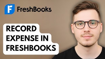 How To Record Expense In Freshbooks [2025 Guide]