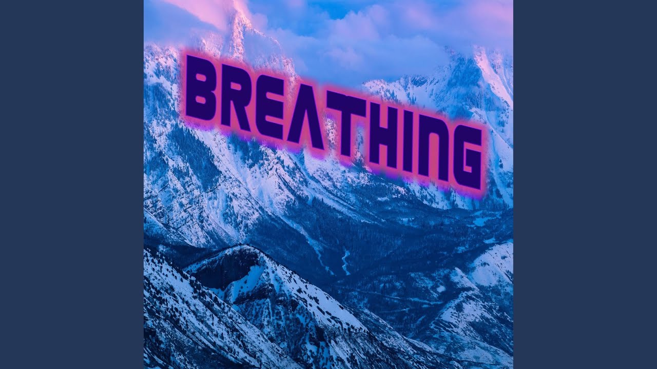 Watch Breathing on YouTube Watch Breathing on YouTube