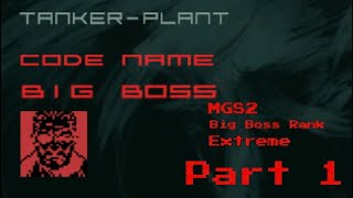 Metal Gear Solid 2 Big Boss Rank Extreme Walkthrough Tanker to Harrier Bridge ( Master Collection )