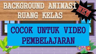 background animasi - ruang kelas - blackboard | new- free download