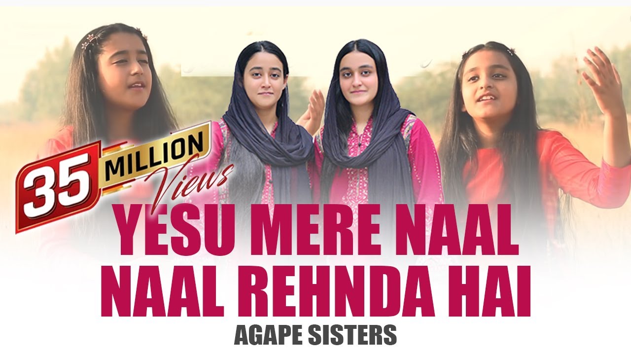 Yesu Mere Naal Naal Rehnda Hai  by AGAPE SISTERS