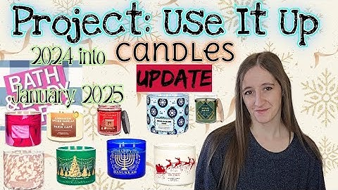 Bath & Body Works Project Use It Up - candle update into January 2025 + some tea spilling ☕️