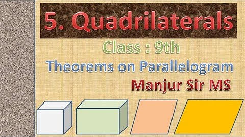 5. Quadrilateral Class 9 Theorems depends on parallelogram