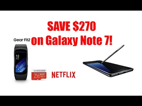 How to Save $270 on Galaxy Note 7!