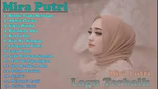 Full Album Mira Putri & Rindu Tiada Bertuan  #LaguPop Terbaru #Terpopuler #MiraPutri