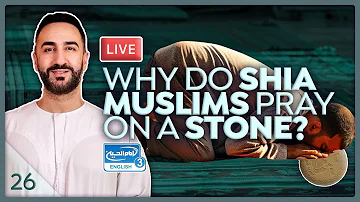 26. Why do Shia Muslims pray on a stone? | Sayed Ammar Nakshawani