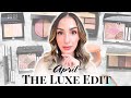 THE LUXE EDIT APRIL 笨ィ The REAL Beauty Standouts And Letdowns This Month THE LUXE EDIT APRIL 笨ィ The REAL Beauty Standouts And Letdowns This Month