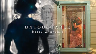 betty & archie | untouchable