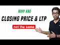 Why is Closing Price Different from Last Traded Price?