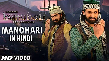 Manohari Video Song in HINDI || Baahubali || Prabhas, Rana, Anushka, Tamannaah, Baahubali Video Song
