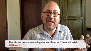 Sing-a-Long ACIM Workbook Lesson 14