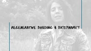 Embody: Regenerative Building & Biodynamics