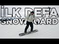 İLK DEFA SNOWBOARD YAPAN GENCİN DRAMI VLOGU