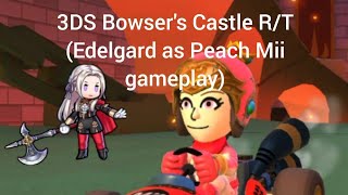 3DS Bowser's Castle R/T (Edelgard as Peach Mii gameplay)