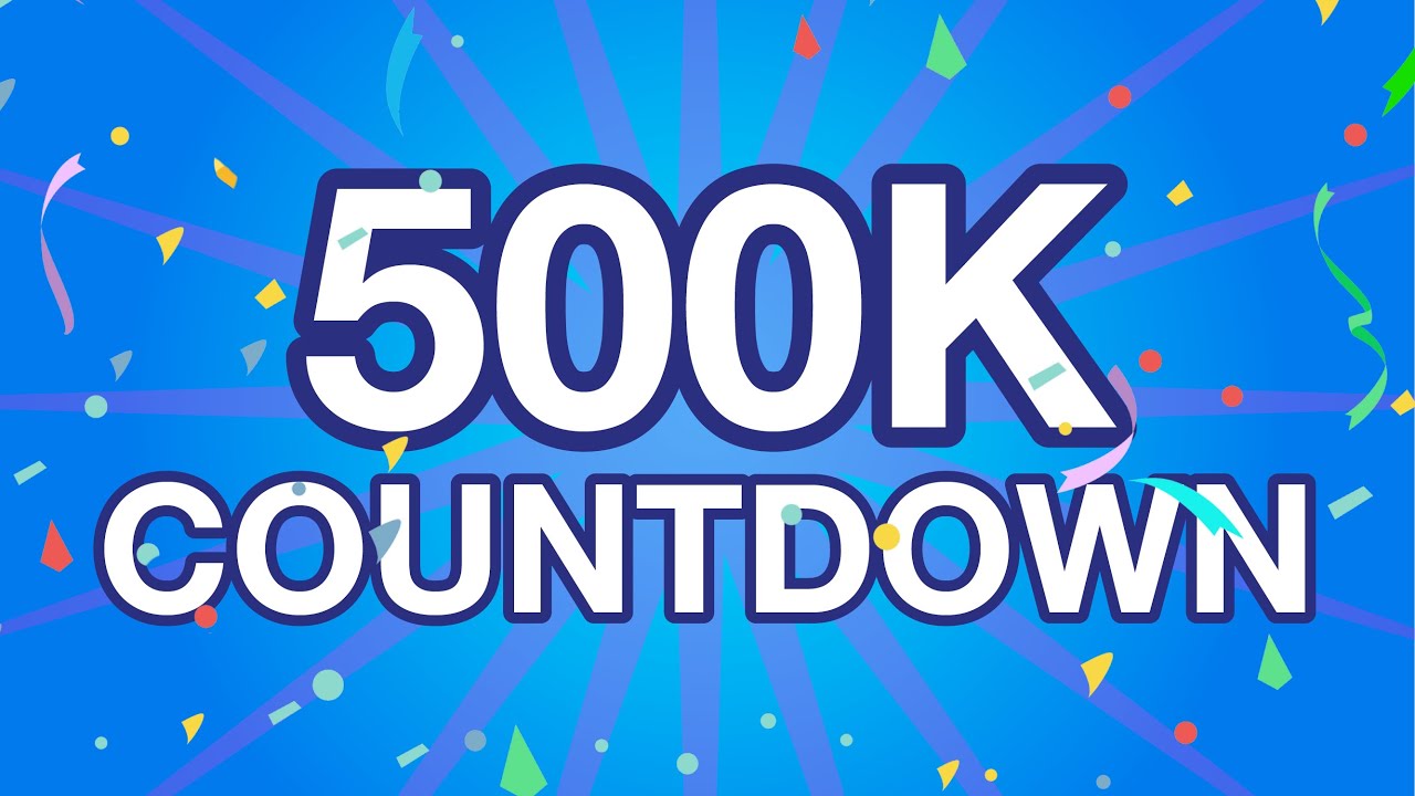 500,000 Subscriber Countdown!!! - YouTube