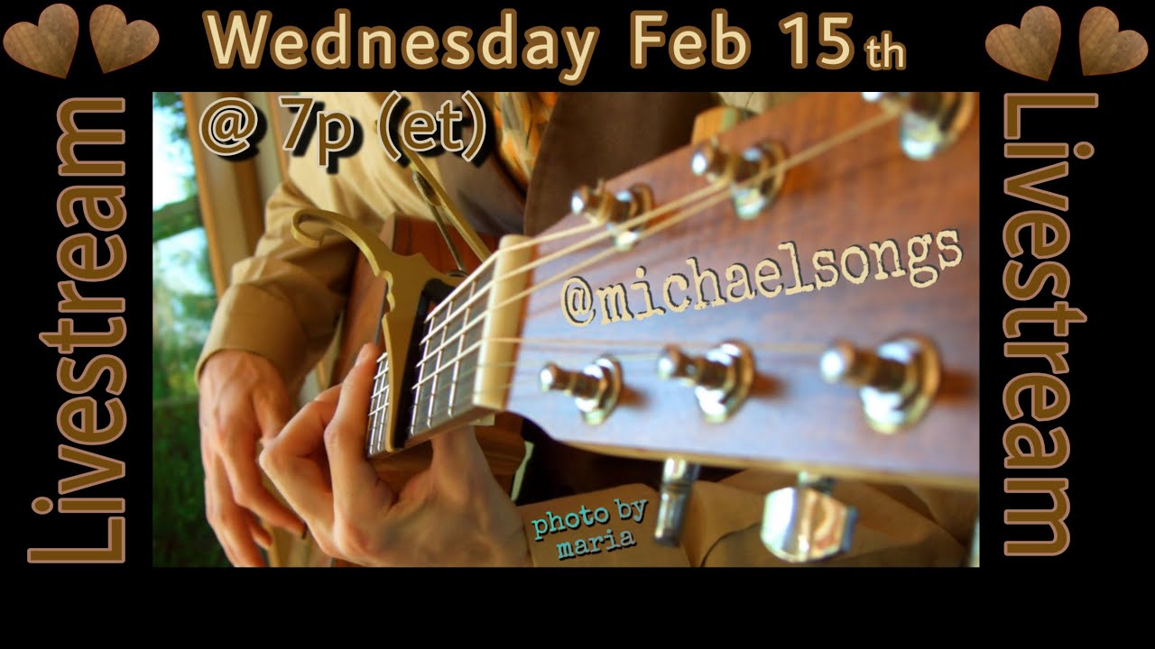 michaelsongs-live-5-weds-feb-15th-2023-at-7p-eastern-youtube