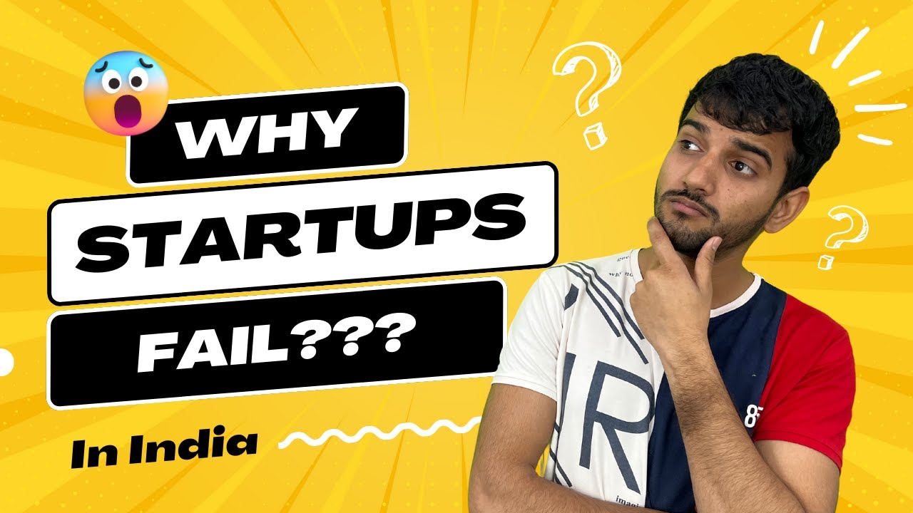 Why Startups fail? || Reason why most of the Startups Fail in India ...