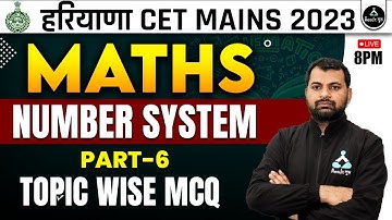 Number System | Part-9| Topic Wise Mcq | Maths | Haryana CET Mains 2023 | Dharmendra Sir | RG