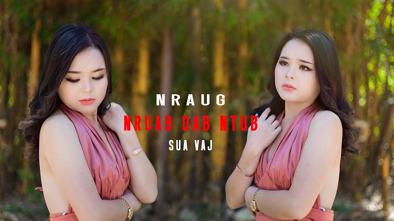 Nraug Nruab Dab Ntub/Sua Vaj-nkauj tawm tshiab/New MV #officialvideo #musicvideo #original #music