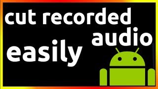 how to cut recorded audio in android phone screenshot 2