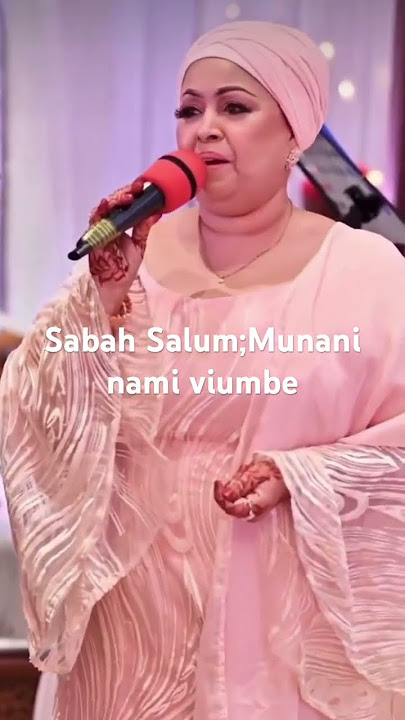 Sabah Salum Muchacho; Munani nami viumbe #taarab #music #sabah #viralvideo