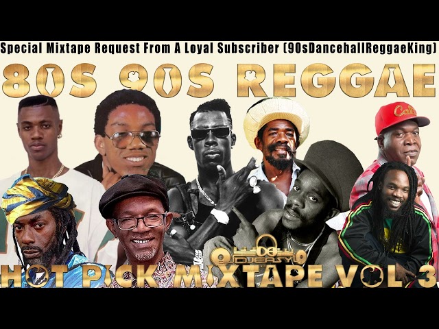 80s,90s Reggae Request Hot Pick Vol 3 Shabba,Pinchers,Buju,Dennis Brown,Beres,Gregory,Tiger,Terro class=