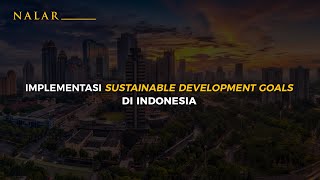 Nalar Ep 48 Mengimplementasikan Sdgs Di Indonesia
