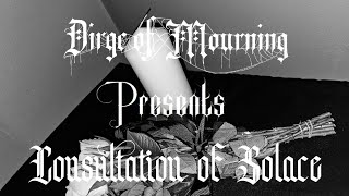 Dirge Of Mourning  Consultation Of Solace  Ennui 