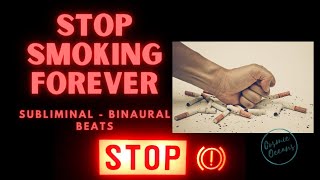 Stop Smoking Forever Subliminal Meditation - Binaural Beats - Quit Smoking Now