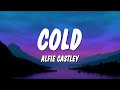 Alfie Castley - Cold (Lyrics) "if you're the devil then i will sell you my soul"