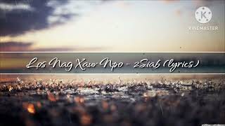 Los Nag Xauv Npo - 2Siab (lyrics) chords