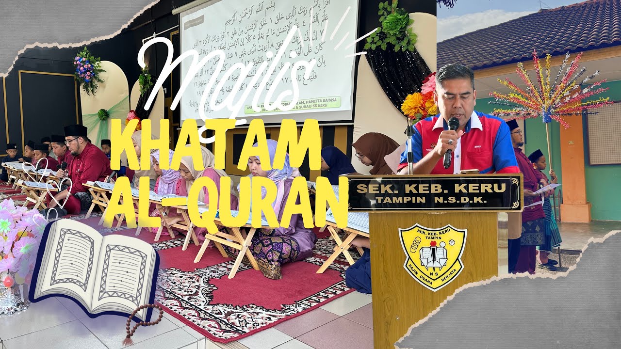 EPISOD KHAS : MAJLIS KHATAM AL-QURAN SK KERU 2025