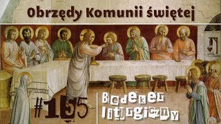 Bedeker liturgiczny (155) - Obrzędy Komunii świętej