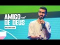 Amigo de Deus - Guilherme Bicudo