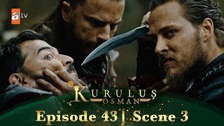 Kurulus Osman Urdu | Season 2 Episode 43 Scene 3 | Jaan se maar dunga main tumhein!