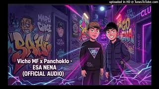 Esa Nena Vicho Mf & Panchoklo