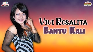 Vivi Rosalita - Banyu Kali