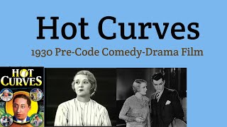 Hot Curves (1930 Pre-Code) Comedy Drama film Profile