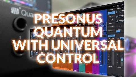 Is PreSonus Universal Control The Smartest Way To Control An Audio Interface?