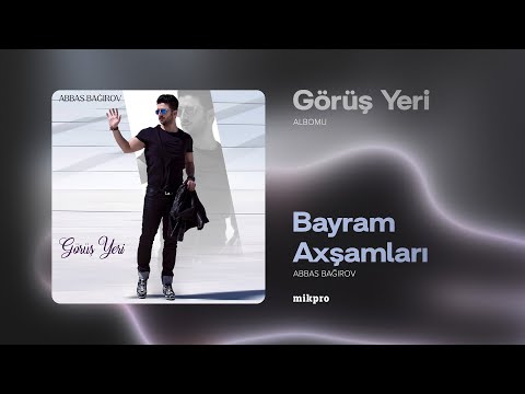 Abbas Bağırov — Bayram Axşamları | \