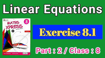 Linear Equations | Exercise 8.1 | Part 2 | Class 8 | Maths Xpress Solutions
