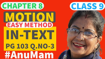 Question 3 Page No. 103 | In text Question | Motion | Class 9 | Chapter 8 | Science