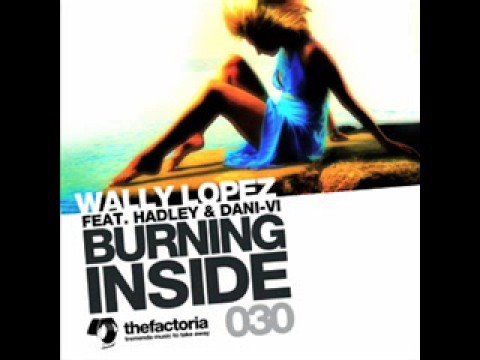 Wally Lopez - Burning Inside (Factomania remix)