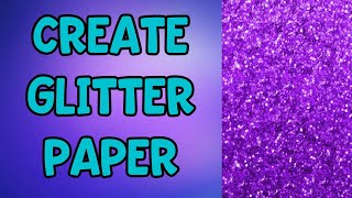 Make Glitter Patterns for Free - How to Create Digital Glitter Paper for Free [Photopea Tutorial]