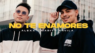 No te Enamores - Marito Davila ft Alexx (Videoclip Oficial)