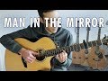 Man In The Mirror (Acoustic Fingerstyle Guitar Cover)