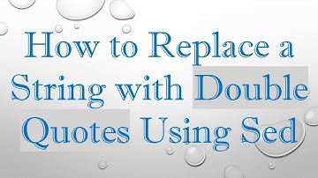 How to Replace a String with Double Quotes Using Sed